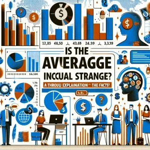 Is the average annual income strange A thorough explanation of the facts!