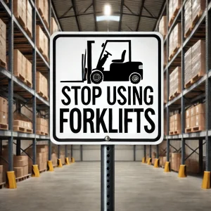 General advice to stop using forklifts