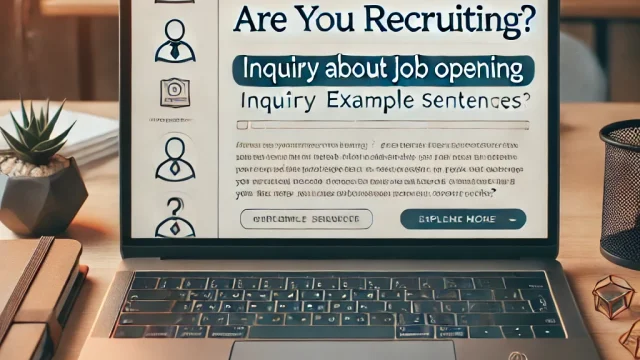 Are you recruiting Inquiry Email Example Sentences