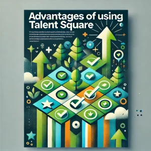 Advantages of using Talent Square