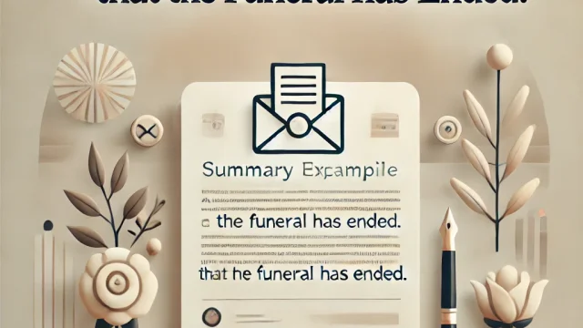 Summary of email examples for reporting that the funeral has ended