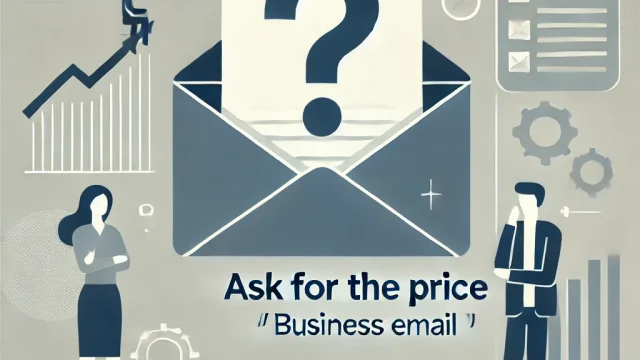 Ask for the price [Business email] Summary